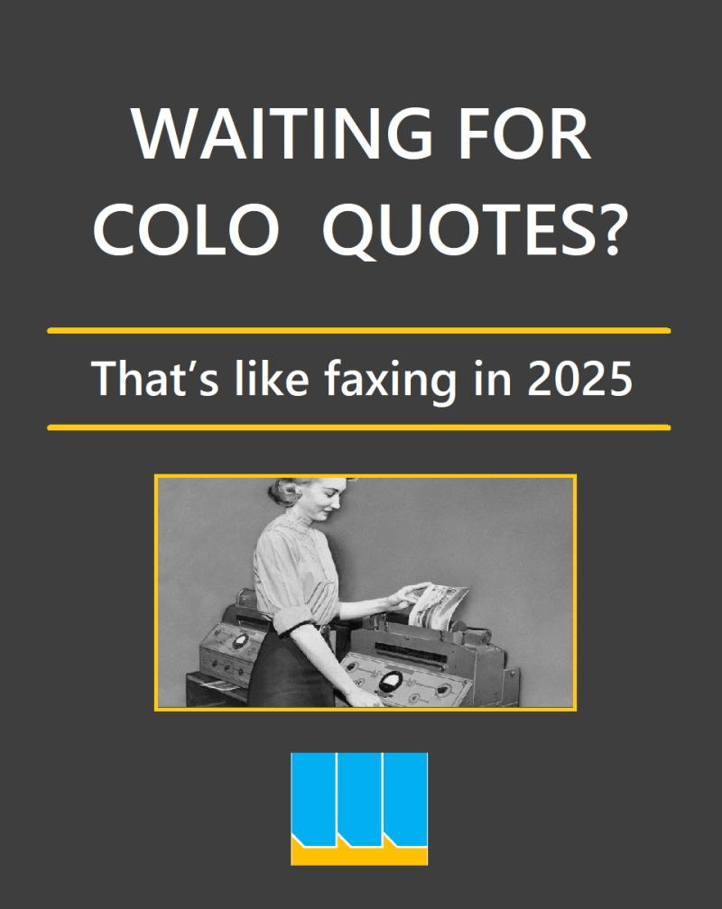 Waiting for Colo quotes?